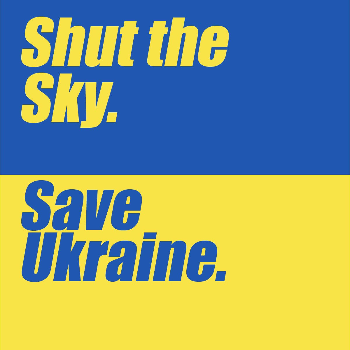 a graphic that reads 'shut the sky, save ukraine' in the colours of the ukrainian flag