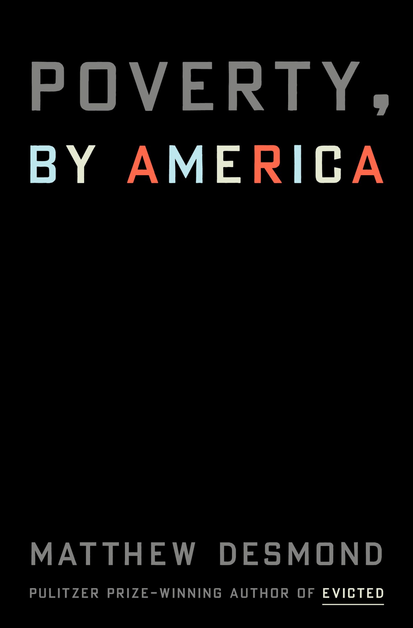 Cover of Matthew Desmond's book Poverty, By America