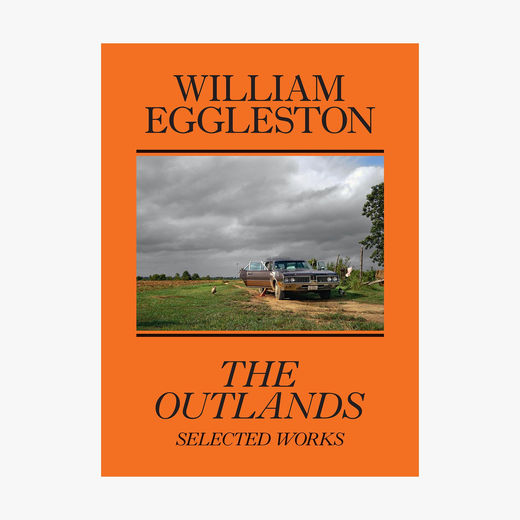 william eggleston the outlands selected works